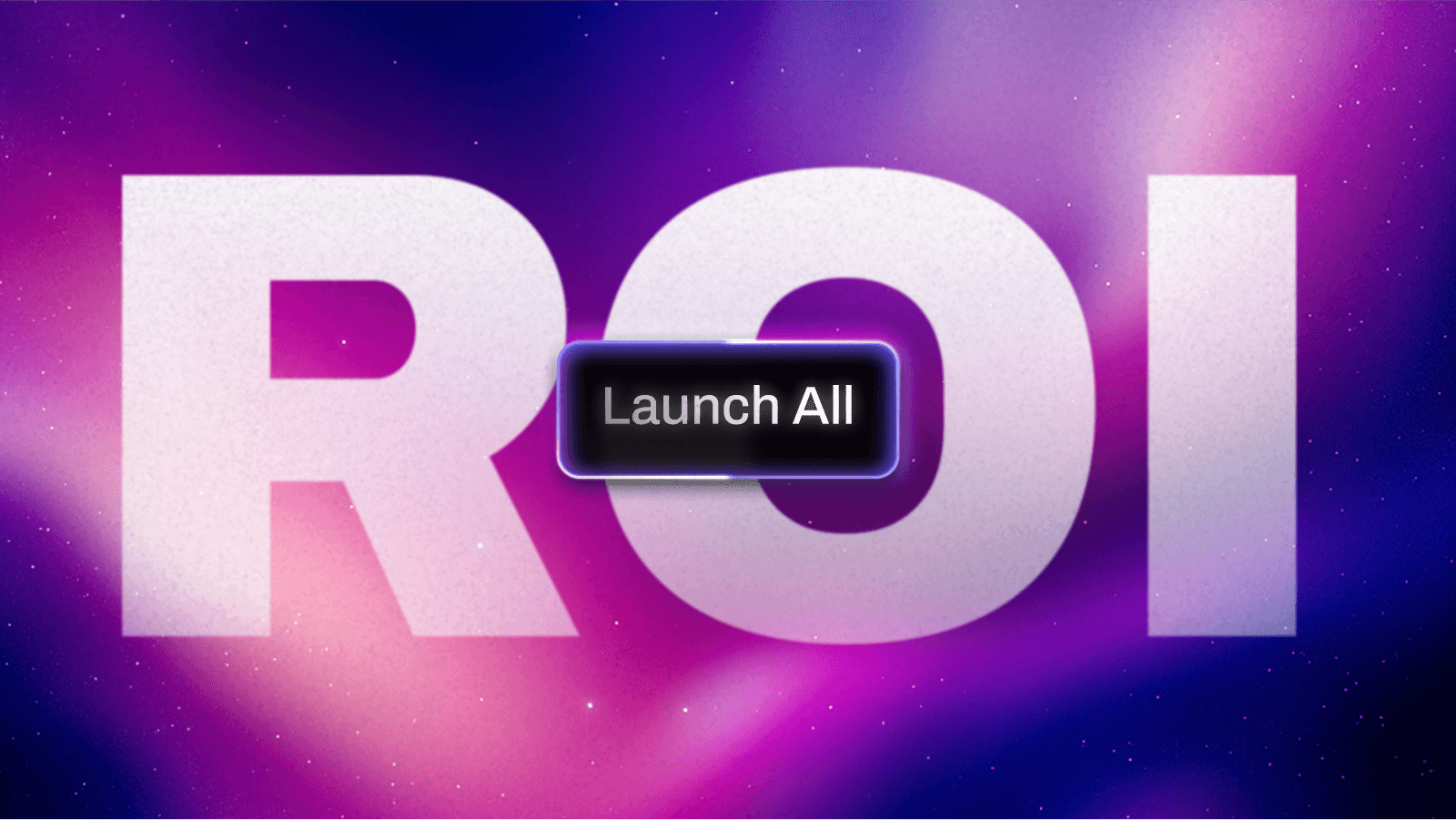 Increase ROI